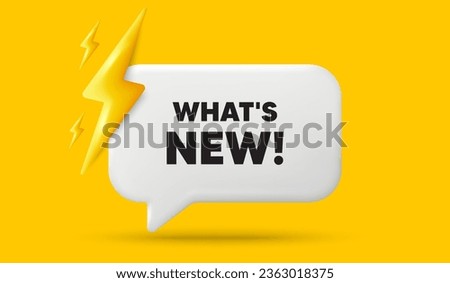 Whats new tag. 3d speech bubble banner with power energy. Special offer sign. New arrivals symbol. Whats new chat speech message. 3d offer talk box. Vector
