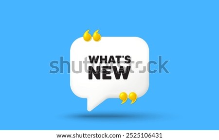 Whats new tag. Chat speech bubble 3d icon with quotation marks. Special offer sign. New arrivals symbol. Whats new chat message. Speech bubble banner. White text balloon. Vector