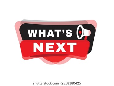 What's next banner message for announce advertising template or business concept design. Modern banner isolated.