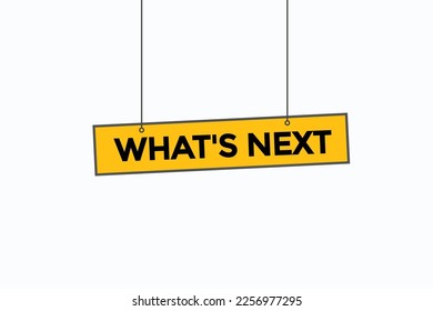 what's next button vectors.sign label speech bubble what's next
