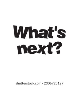 What's next - Paper Speech Bubble. Vector Stock Illustration