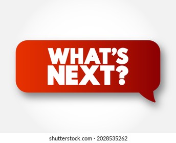 What's Next Question text message bubble, concept background