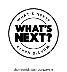 What's Next Question text stamp, concept background