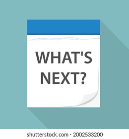 what's next quote written in tear-off calendar- vector illustration