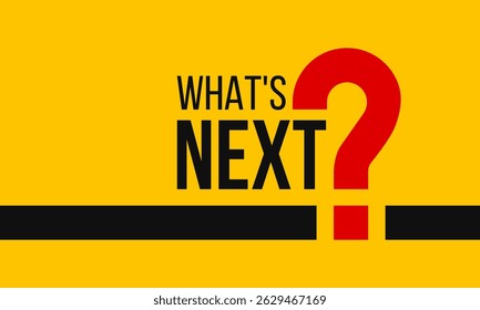 what's next and red question mark, social media post vector poster, banner design for business and advertising
