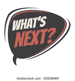 what's next retro speech bubble
