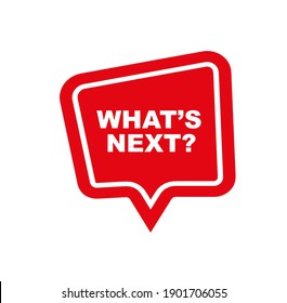 What's Next Sign On White Background