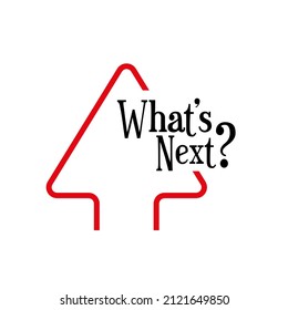 What's Next Sign On White Background