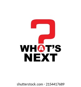 What's Next Sign On White Background