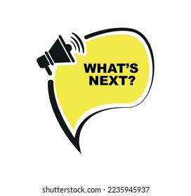 What's next sign on white background