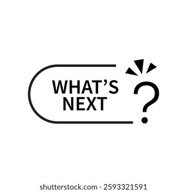 What's next sign on white background