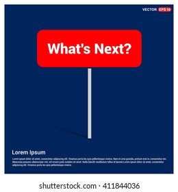 What's Next Text Red Road Signboard