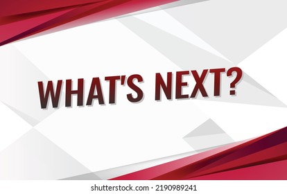 Whats next word concept vector illustration style for social media landing page, template, ui, web, mobile app, poster, banner, flyer, background, gift card, coupon, label, wallpaper