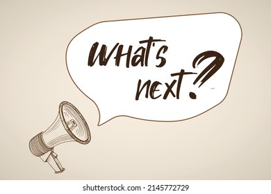 What's next? speech bubble. Loudspeaker. Banner for business, marketing and advertising. Vector illustration.