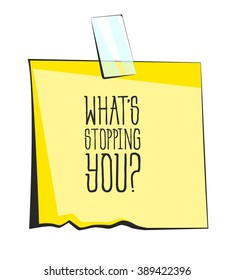 Whats stopping you paper sticky note. Retro reminder sticker