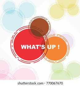 What's up, beautiful greeting card poster in colorful abstract circle.