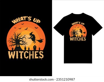 What's Up Witches Halloween T-shirt Design