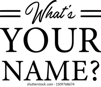 What's Your Name Question Typeset
