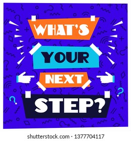 What's Your Next Step? Vector Illustration Banner.