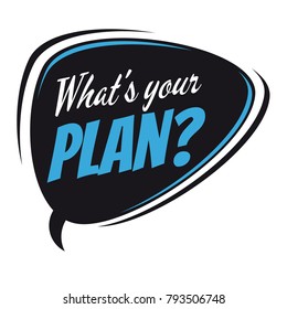 what's your plan retro speech bubble