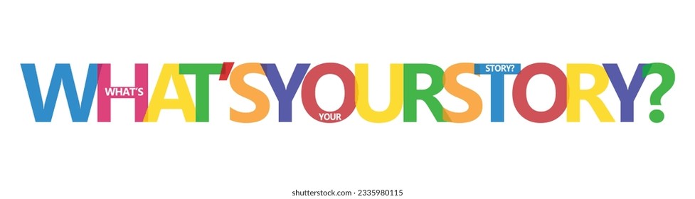 WHAT'S YOUR STORY? rainbow letters banner