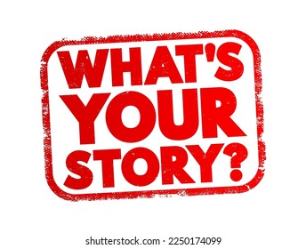 What's Your Story question text stamp, concept background