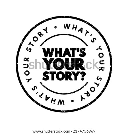 What's Your Story question text stamp, concept background