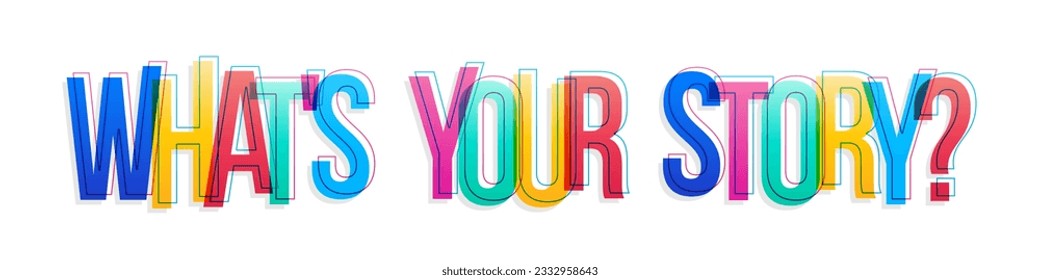 ''What's your story'' sign. Colorful overlapping letters isolated on white background.