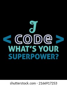 What's Your Superpower Custom T-Shirt Design