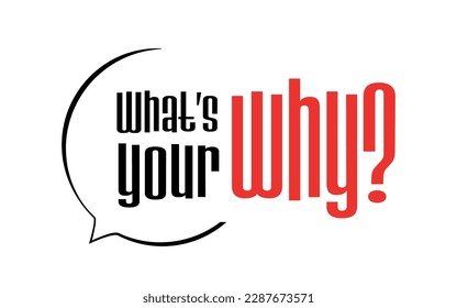 What's your why on speech bubble