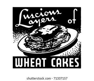 Wheat Cakes - Luscious Layers Of - Retro Ad Art Banner