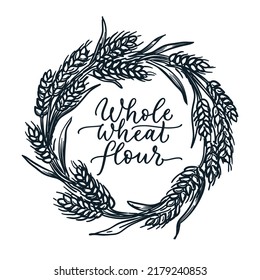 Wheat ears wreath frame isolated on white background. Vector sketch hand drawn illustration. Wheat flour, bread, bakery label, emblem, packaging vintage design with hand drawn calligraphy lettering