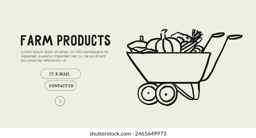 Wheelbarrow with farmer production. Vegetables and fruits sell at local market. Healthy eco food trade. Sustainable lifestyle. Support local farmers banner, flyer, web landing page, poster or placard.