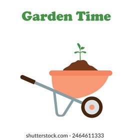 A wheelbarrow with a sprout and the inscription Gardening time. Vector illustration for logo, web design, postcard on a white background, eps 10