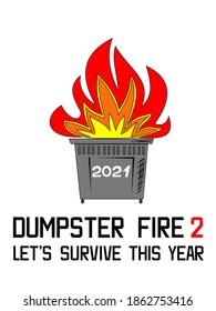 When 2021 Is The Dumpster Fire