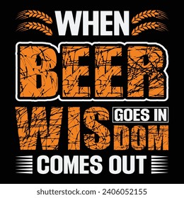 When beer goes in, wisdom comes out