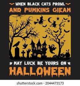 WHEN BLACK CATS PROWL
AND PUMKIN GIEAM
MAY LUCK BE YOUR ON
HALLOWEEN