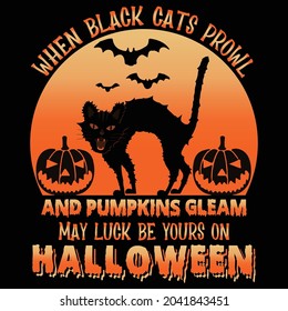 
when black cats prowl and pumpkins gleam may luck be yours on halloween