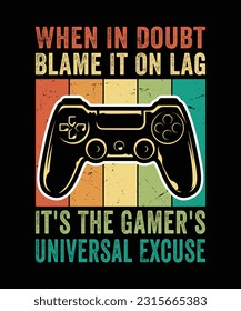 wenn sie im Zweifel an der Verzögerung schuld ist es die universelle Ausrede T-Shirt Design des Spielers