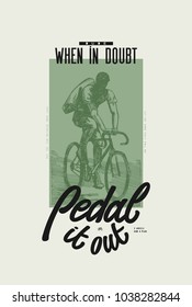 when in doubt - pedal it out. cool guy riding a city bike typography print