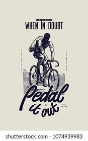 when in doubt pedal it out - street fashion city bicycle t-shirt print.