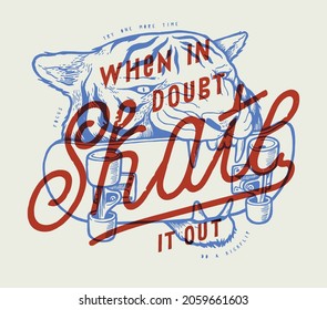 When in doubt - skate it out. Tiger with skate in its teeth vintage typography quote skateboarding t-shirt print vector illustration.