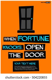 When fortune knocks, open the door. Motivational Quote Vector Poster Design