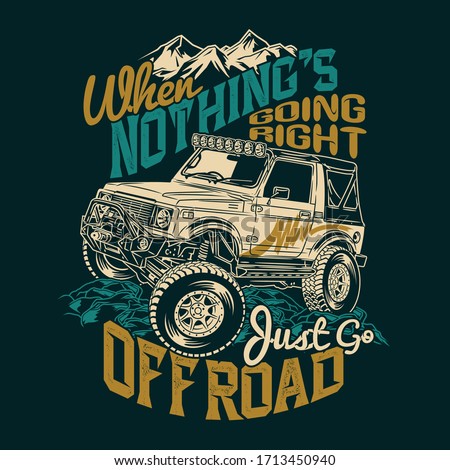 when nothing’s going right just go off road saying quotes