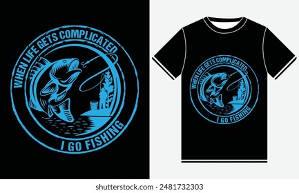 When Life Gets Complicated I Go Fishing T-shirt - Fishing T-Shirt Design -  Fishing typography Colorful vector t shirt design - Fish, Rod, Fishing Hook, Fishings T-shirt Design Template - Print