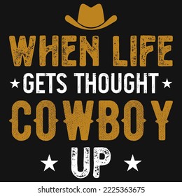 Wenn das Leben durch Cowboy-T-Shirt-Design geworfen wird