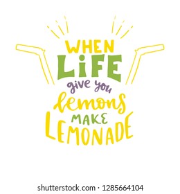 When life give you lemons, make lemonade. Modern calligraphy lettering. Vector illustration. Hand written logos, labels, element for natural products, card, print, packaging, badges, quote poster