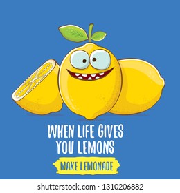 When life gives you lemons, make lemonade concept illustration. vector funky lemon character on blue background with funny motivational quote for print on tee. 