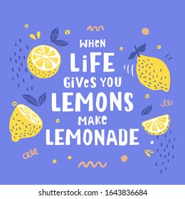 Cuando la vida te da limones hacen limonada. Impresión de verano con limón. Afiche de tipografía