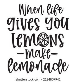 when life gives you lemons make lemonade background inspirational quotes typography lettering design